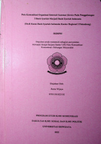 POLA KOMUNIKASI ORGANISASI INTERNAL CUSTOMER SERVICE PADA PENGGABUNGAN 3 BANK SYARIAH MENJADI BANK SYARIAH INDONESIA (STUDI KASUS KANTOR REGIONAL 3 PALEMBANG)