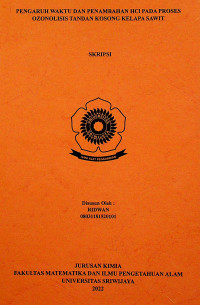 PENGARUH WAKTU DAN PENAMBAHAN HCl PADA PROSES OZONOLISIS TANDAN KOSONG KELAPA SAW