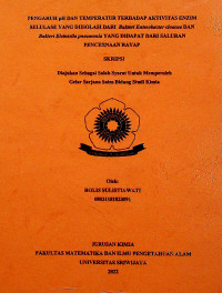PENGARUH pH DAN TEMPERATUR TERHADAP AKTIVITAS ENZIM SELULASE YANG DIISOLASI DARI Bakteri Enterobacter cloacae DAN Bakteri Klebsiella pneumonia YANG DIDAPAT DARI SALURAN PENCERNAAN RAYAP