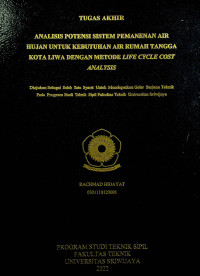 ANALISIS POTENSI SISTEM PEMANENAN AIR HUJAN UNTUK KEBUTUHAN AIR RUMAH TANGGA KOTA LIWA DENGAN METODE LIFE CYCLE COST ANALYSIS