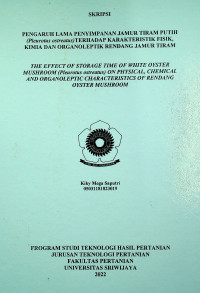 PENGARUH LAMA PENYIMPANAN JAMUR TIRAM PUTIH (Pleurotus ostreatus)TERHADAP KARAKTERISTIK FISIK, KIMIA DAN ORGANOLEPTIK RENDANG JAMUR TIRAM
