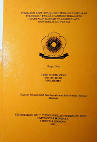 PENGARUH E-SERVICE QUALITY TERHADAP KEPUASAN PELANGGAN PADA E-COMERCE BUKALAPAK (STUDI PADA MAHASISWA S1 INDRALAYA UNIVERSITAS SRIWIJAYA).