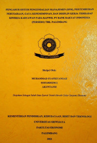 PENGARUH SISTEM PENGENDALIAN MANAJEMEN (SPM), PERTUMBUHAN PERUSAHAAN, GAYA KEPEMIMPINAN DAN DISIPLIN KERJA TERHADAP KINERJA KARYAWAN PADA KANWIL PT BANK RAKYAT INDONESIA (PERSERO) TBK. PALEMBANG.