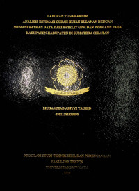 ANALISIS ESTIMASI CURAH HUJAN BULANAN DENGAN MEMANFAATKAN DATA DARI SATELIT GPM DAN PERSIANN PADA KABUPATEN-KABUPATEN DI SUMATERA SELATAN.