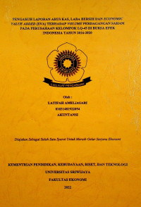 PENGARUH LAPORAN ARUS KAS, LABA BERSIH DAN ECONOMIC VALUE ADDED (EVA) TERHADAP VOLUME PERDAGANGAN SAHAM PADA PERUSAHAAN KELOMPOK LQ-45 DI BURSA EFEK INDONESIA TAHUN 2016-2020