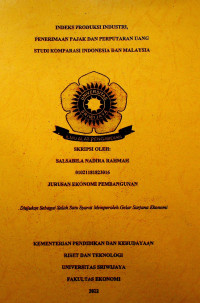  INDEKS PRODUKSI INDUSTRI, PENERIMAAN PAJAK DAN PERPUTARAN UANG STUDI KOMPARASI INDONESIA DAN MALAYSIA.