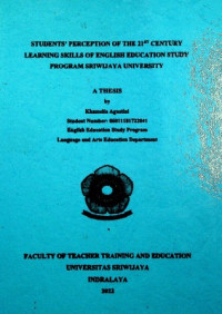 STUDENTS’ PERCEPTION OF THE 21ST CENTURY LEARNING SKILLS OF ENGLISH EDUCATION STUDY PROGRAM SRIWIJAYA UNIVERSITY