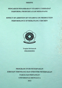 PENGARUH PENAMBAHAN VITAMIN E TERHADAP PERFORMA PRODUKSI AYAM MERAWANG