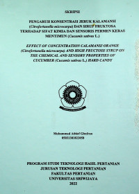 PENGARUH KONSENTRASI JERUK KALAMANSI (Citrofortunella microcarpa) DAN SIRUP FRUKTOSA TERHADAP SIFAT KIMIA DAN SENSORIS PERMEN KERAS MENTIMUN (Cucumis sativus L.)