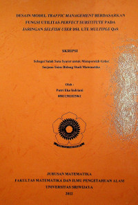 DESAIN MODEL TRAFFIC MANAGEMENT BERDASARKAN FUNGSI UTILITAS PERFECT SUBSTITUTE PADA JARINGAN SELFISH USER DSL LTE MULTIPLE QOS