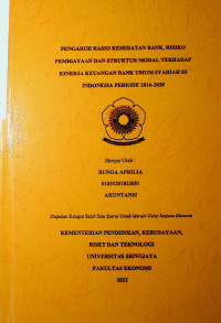PENGARUH RASIO KESEHATAN BANK, RISIKO PEMBIAYAAN DAN STRUKTUR MODAL TERHADAP KINERJA KEUANGAN BANK UMUM SYARIAH DI INDONESIA PERIODE 2016-2020