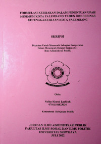 FORMULASI KEBIJAKAN DALAM PENENTUAN UPAH MINIMUM KOTA PALEMBANG TAHUN 2022 DI DINAS KETENAGAKERJAAN KOTA PALEMBANG