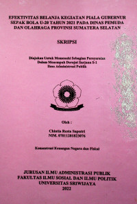 EFEKTIVITAS BELANJA KEGIATAN PIALA GUBERNUR SEPAK BOLA U-20 TAHUN 2021 PADA DINAS PEMUDA DAN OLAHRAGA PROVINSI SUMATERA SELATAN