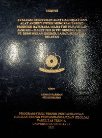 EVALUASI KEBUTUHAN ALAT GALI MUAT DAN ALAT ANGKUT UNTUK MENCAPAI TARGET PRODUKSI BATUBARA 143.388 TON PADA BULAN JANUARI – MARET 2022 DI PIT GUNUNG AGUNG PT. BUMI MERAPI ENERGI, LAHAT, SUMATERA SELATAN.