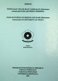 PENETASAN TELUR IKAN TAMBAKAN ( temminckii Helostoma ) PADA pH MEDIA BERBEDA