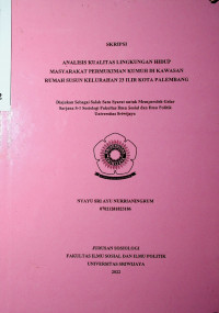 ANALISIS KUALITAS LINGKUNGAN HIDUP MASYARAKAT PERMUKIMAN KUMUH DI KAWASAN RUMAH SUSUN KELURAHAN 23 ILIR KOTA PALEMBANG