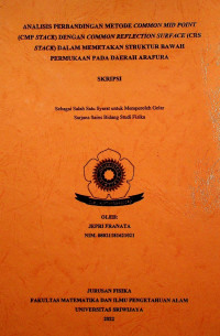 ANALISIS PERBANDINGAN METODE COMMON MID POINT (CMP STACK) DENGAN COMMON REFLECTION SURFACE (CRS STACK) DALAM MEMETAKAN STRUKTUR BAWAH PERMUKAAN PADA DAERAH ARAFURA