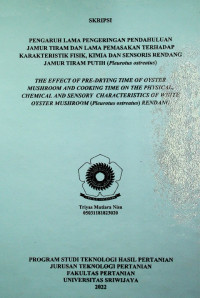 PENGARUH LAMA PENGERINGAN PENDAHULUAN JAMUR TIRAM DAN LAMA PEMASAKAN TERHADAP KARAKTERISTIK FISIK, KIMIA DAN SENSORIS RENDANG JAMUR TIRAM (Pleurotus ostreatus)