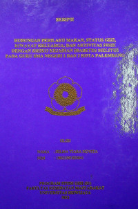 HUBUNGAN PERILAKU MAKAN, STATUS GIZI, RIWAYAT KELUARGA, DAN AKTIVITAS FISIK DENGAN RISIKO KEJADIAN DIABETES MELITUS PADA GURU SMA NEGERI 1 DAN 2 KOTA PALEMBANG