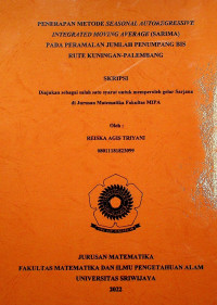 PENERAPAN METODE SEASONAL AUTOREGRESSIVE INTEGRATED MOVING AVERAGE (SARIMA) PADA PERAMALAN JUMLAH PENUMPANG BIS RUTE KUNINGAN-PALEMBANG