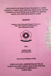 IMPLEMENTASI PERATURAN WALIKOTA JAMBI NOMOR 11 TAHUN 2019 TENTANG PETUNJUK TEKNIS PEMBINAAN DAN PENILAIAN KAMPUNG BERSIH, AMAN, DAN PINTAR DI KOTA JAMBI