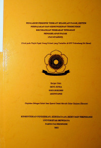 PENGARUH PERSEPSI TERKAIT KEADILAN PAJAK, SISTEM PERPAJAKAN DAN KEMUNGKINAN TERDETEKSI KECURANGAN TERHADAP TINDAKAN PENGGELAPAN PAJAK (TAX EVASION).