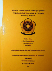 PENGARUH KARAKTER PERSONAL TERHADAP KEPATUHAN WAJIB PAJAK (STUDI EMPIRIS PADA KPP PRATAMA PALEMBANG ILIR BARAT).