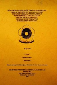  PENGARUH CURRENT RATIO, DEBT TO ASSETS RATIO, DEBT TO EQUITY RATIO DAN TOTAL ASSETS TURNOVER TERHADAP PROFITABILITAS PADA PERUSAHAAN MANUFAKTUR SUB SEKTOR MAKANAN DAN MINUMAN YANG TERDAFTAR DI BURSA EFEK INDONESIA