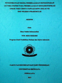 PENGEMBANGAN MEDIA PEMBELAJARAN MENGGUNAKAN LECTORA INSPIRE PADA PEMBELAJARAN MENGIDENTIFIKASI UNSUR TEKS CERITA FANTASI SISWA KELAS VII SMP NEGERI 8 PRABUMULIH