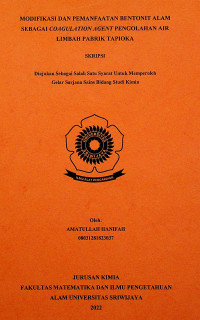 MODIFIKASI DAN PEMANFAATAN BENTONIT ALAM SEBAGAI COAGULATION AGENT PENGOLAHAN AIR LIMBAH PABRIK TAPIOKA
