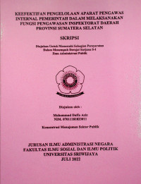 KEEFEKTIFAN PENGELOLAAN APARAT PENGAWAS INTERNAL PEMERINTAH DALAM MELAKSANAKAN FUNGSI PENGAWASAN INSPEKTORAT DAERAH PROVINSI SUMATERA SELATAN