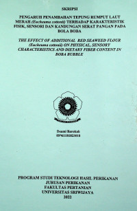 PENGARUH PENAMBAHAN TEPUNG RUMPUT LAUT MERAH (EUCHEUMA COTTONII) TERHADAP KARAKTERISTIK FISIK, SENSORI DAN KANDUNGAN SERAT PANGAN PADA BOLA BOBA
