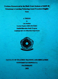PROBLEMS ENCOUNTERED BY THE NINTH GRADE STUDENTS OF SMPN 30 PALEMBANG IN LEARNING TECHNOLOGY-BASED PROCEDURAL ENGLISH TEXTS