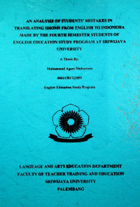 AN ANALYSIS OF STUDENTS’ MISTAKES IN TRANSLATING IDIOMS FROM ENGLISH TO INDONESIA MADE BY THE FOURTH SEMESTER STUDENTS OF ENGLISH EDUCATION STUDY PROGRAM AT SRIWIJAYA UNIVERSITY