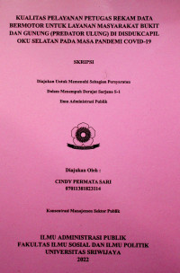 KUALITAS PELAYANAN PETUGAS REKAM DATA BERMOTOR UNTUK LAYANAN MASYARAKAT BUKIT DAN GUNUNG (PREDATOR ULUNG) DI DISDUKCAPIL OKU SELATAN PADA MASA PANDEMI COVID-19