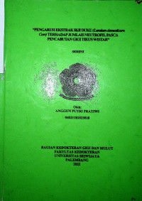 PENGARUH EKSTRAK BIJI DUKU (Lansium domesticum Corr)TERHADAP JUMLAH NEUTROFIL PASCA PENCABUTAN GIGI TIKUS WISTAR.