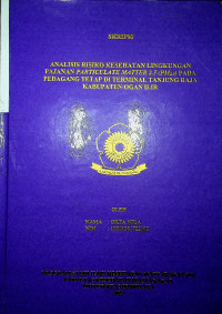  ANALISIS RISIKO KESEHATAN LINGKUNGAN PAJANAN PARTICULATE MATTER 2.5 (PM2.5) PADA PEDAGANG TETAP DI TERMINAL TANJUNG RAJA KABUPATEN OGAN ILIR.