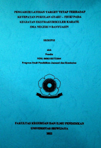 PENGARUH LATIHAN TARGET TETAP TERHADAP KETEPATAN PUKULAN GYAKU – TSUKI PADA KEGIATAN EKSTRAKURIKULER KARATE SMA NEGERI 9 BANYUASIN