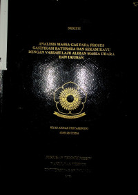 ANALISIS MASSA GAS PADA PROSES GASIFIKASI BATUBARA DAN SEKAM KAYU DENGAN VARIASI LAJU ALIRAN MASSA UDARA DAN UKURAN