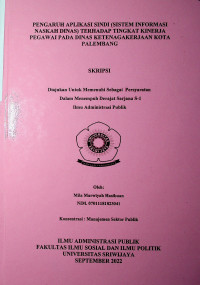 PENGARUH APLIKASI SINDI (SISTEM INFORMASI NASKAH DINAS) TERHADAP TINGKAT KINERJA PEGAWAI PADA DINAS KETENAGAKERJAAN KOTA PALEMBANG