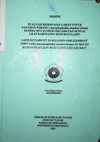  EVALUASI KESESUAIAN LAHAN UNTUK TANAMAN PORANG (Amorphophallus muelleri blume) DI DESA MULYO REJO KECAMATAN SUNGAI LILIN KABUPATEN MUSI BANYUASIN