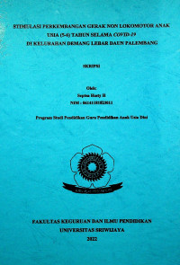 STIMULASI PERKEMBANGAN GERAK NON LOKOMOTOR ANAK USIA (5-6) TAHUN SELAMA COVID-19 DI KELURAHAN DEMANG LEBAR DAUN PALEMBANG
