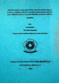  KRITIK SOSIAL DALAM NOVEL ORANG-ORANG BIASA KARYA ANDREA HIRATA: KAJIAN SOSIOLOGI SASTRA DAN IMPLIKASINYA DALAM PEMBELAJARAN SASTRA