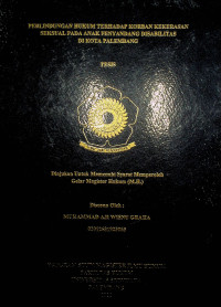 LEGAL PROTECTION TO VICTIMS OF SEXUAL VIOLENCE IN THE DISABILITY IN THE CITY OF PALEMBANG