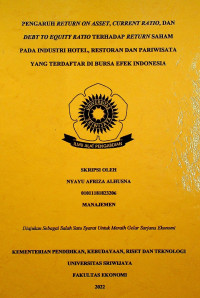 PENGARUH RETURN ON ASSET, CURRENT RATIO, DAN DEBT TO EQUITY RATIO TERHADAP RETURN SAHAM PADA INDUSTRI HOTEL, RESTORAN DAN PARIWISATA YANG TERDAFTAR DI BURSA EFEK INDONESIA