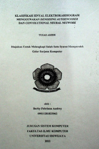 KLASIFIKASI SINYAL ELEKTROKARDIOGRAM MENGGUNAKAN DENOISING AUTOENCODER DAN CONVOLUTIONAL NEURAL NETWORK