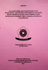 ANALISIS PERILAKU KONSUMTIF PADA MAHASISWA AKUNTANSI UNIVERSITAS KATOLIK MUSI CHARITAS DI ERA NEW NORMAL LIFE DITENGAH PANDEMI VIRUS CORONA (COVID-19) PALEMBANG