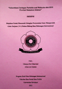 SEKURITISASI JARINGAN NARKOBA ASAL MALAYSIA OLEH BNN PROVINSI SUMATERA SELATAN
