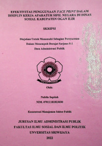 EFEKTIVITAS PENGGUNAAN FACE PRINT DALAM DISIPLIN KERJA APARATUR SIPIL NEGARA DI DINAS SOSIAL KABUPATEN OGAN ILIR