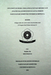 IMPLEMENTASI MODEL USER SATISFACTION DAN METODE PATH ANALYSIS DALAM MENGUKUR KUALITAS WEBSITE FAKULTAS ILMU KOMPUTER UNIVERSITAS SRIWIJAYA